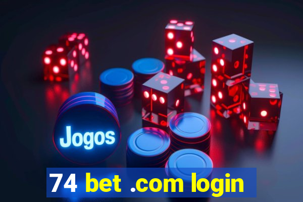 74 bet .com login